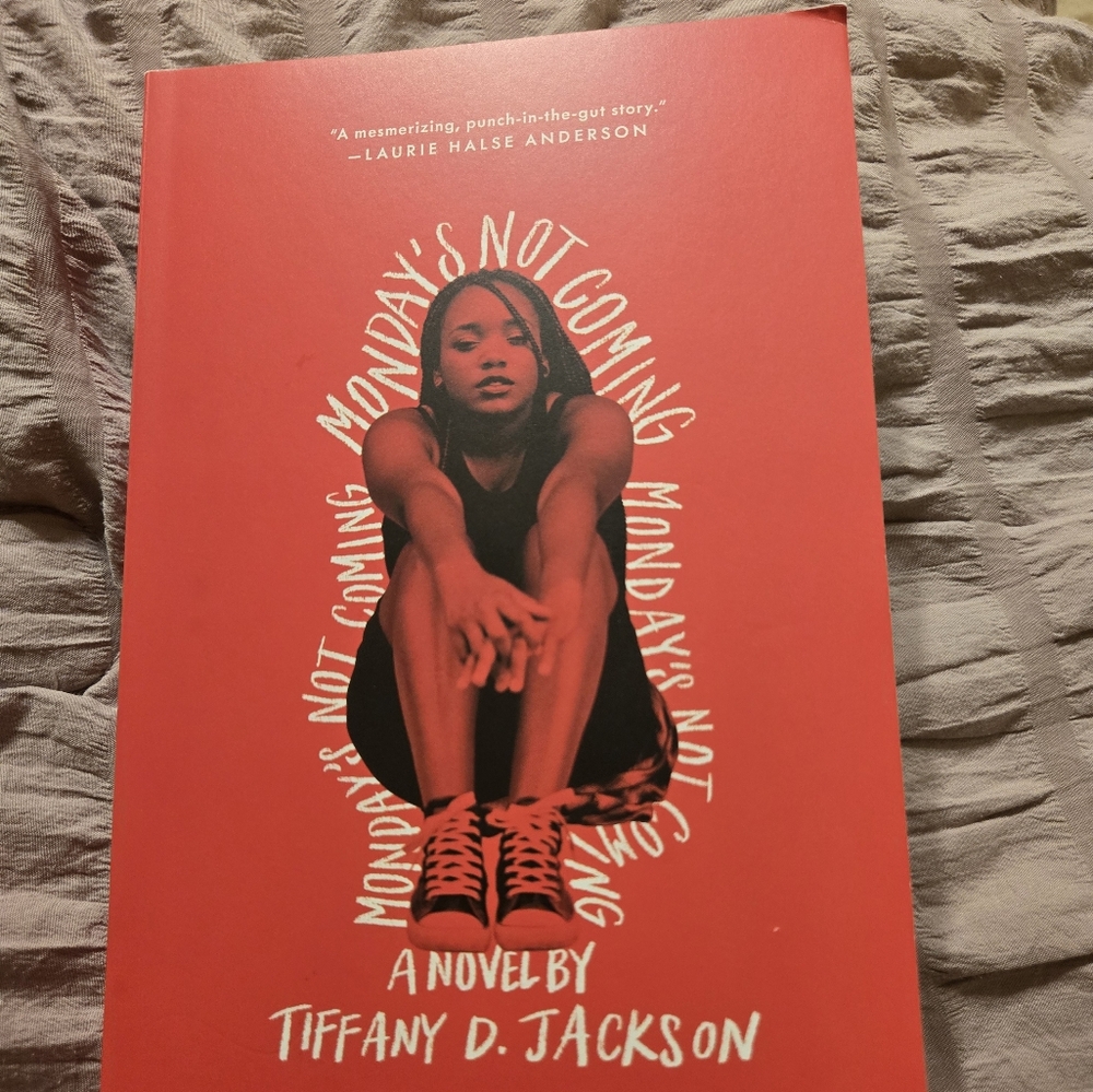 'Monday's Not Coming' Novel by Tiffany D. Jackson Only .